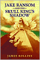 Jake Ransom and the Skull King's Shadow (Jake Ransom Series #1)
