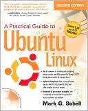 A Practical Guide to Ubuntu Linux: Covers 8.04 and 8.10 Releases
