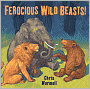 Ferocious Wild Beasts!