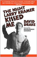 Night Larry Kramer Kissed Me