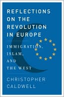Reflections on the Revolution in Europe: Immigration, Islam, and the West