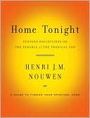 Home Tonight: Further Reflections on the Parable of the Prodigal Son