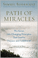 Path of Miracles: The Seven Life-Changing Principles That Lead to Purpose and Fulfillment