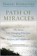 Path of Miracles: The Seven Life-Changing Principles That Lead to Purpose andFulfillment