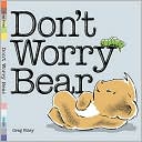 Don't Worry Bear