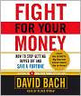 Fight for Your Money: How to Stop Getting Ripped off and Save a Fortune
