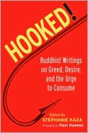 Hooked!: Buddhist Writings on Greed, Desire, and the Urge to Consume