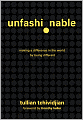 Unfashionable: Making a Difference in the World by Being Different