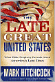 Late Great United States: What Bible Prophecy Reveals about America's Last Days