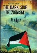 download The Dark Side of Zionism : The Quest for Security through Dominance book