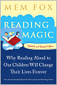Reading Magic: Why Reading Aloud to Our Children Will Change Their Lives Forever