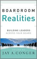 Boardroom Realities: Building Leaders Across Your Board