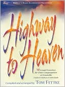Highway to Heaven: 56 Gospel Favorites for Choir, Congregation, or Ensemble
