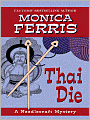 Thai Die (Needlecraft Mystery Series #12)