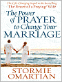 The Power of Prayer to Change Your Marriage