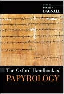 The Oxford Handbook of Papyrology