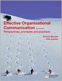 Effective Organisational Communication, 3rd edition: Perspectives, principles & practices