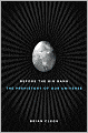 Before the Big Bang: The Prehistory of Our Universe