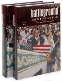 Battleground: Immigration [2 volumes]