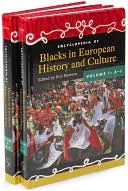 Encyclopedia of Blacks in European History and Culture [2 volumes]