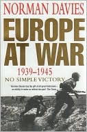 Europe at War 1939-1945: No Simple Victory