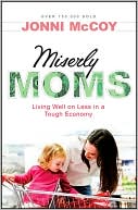 Miserly Moms: Living Well on Less in a Tough Economy