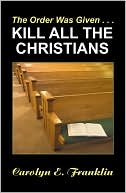 The Order Was Given...Kill All the Christians