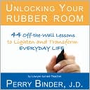 Unlocking Your Rubber Room