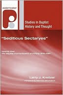 Seditious Sectaryes: The Baptist Conventiclers of Oxford, 1641-1691