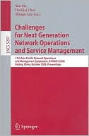 Challenges for Next Generation Network Operations and Service Management: 11th Asia-Pacific Network Operations and Management Symposium, Apnoms 2008,