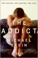download The Addict : One Patient, One Doctor, One Year book