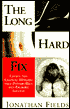 The Long Hard Fix