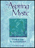Aspiring Mystic: Practical Steps for Spiritual Seekers