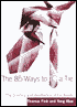 The 85 Ways to Tie a Tie: The Science and Aesthetics of Tie Knots