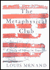 The Metaphysical Club: A Story of Ideas in America