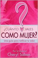 ¿Cuánto vales como mujer? Una guía para ratificar tu valor