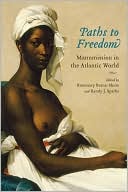 Paths to Freedom: Manumission in the Atlantic World