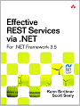 Effective REST Services via .NET: For .NET Framework 3.5