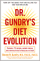 Dr. Gundry's Diet Evolution: Turn Off the Genes That Are Killing You--And Your Waistline--And Drop the Weight for Good