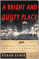 A Bright and Guilty Place: Murder, Corruption, and L.A.'s Scandalous Coming of Age