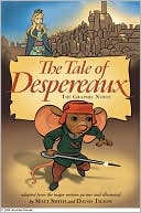 Tale of Despereaux Movie Tie-In: The Graphic Novel
