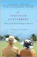 A Place Called Canterbury: Tales of the New Old Age in America