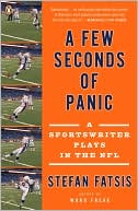 A Few Seconds of Panic: A Sportswriter Plays in the NFL