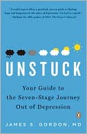 Unstuck: Your Guide to the Seven-Stage Journey Out of Depression