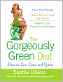 The Gorgeously Green Diet: How to Live Lean and Green