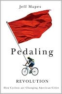 Pedaling Revolution: How Cyclists Are Changing American Cities