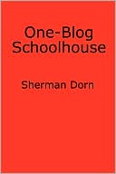 One-Blog Schoolhouse: An Historian's Quick Takes on Education
