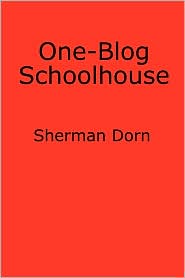 One-Blog Schoolhouse: An Historian's Quick Takes on Education