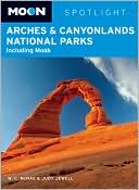 Moon Spotlight Arches and Canyonlands National Parks: Including Moab