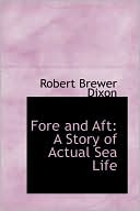 Fore and Aft: A Story of Actual Sea Life